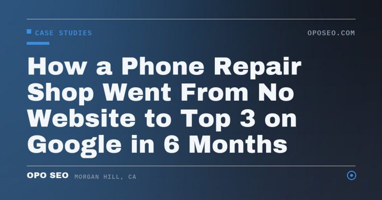 How a Phone Repair Shop Went From No Website to Top 3 on Google in 6 Months
